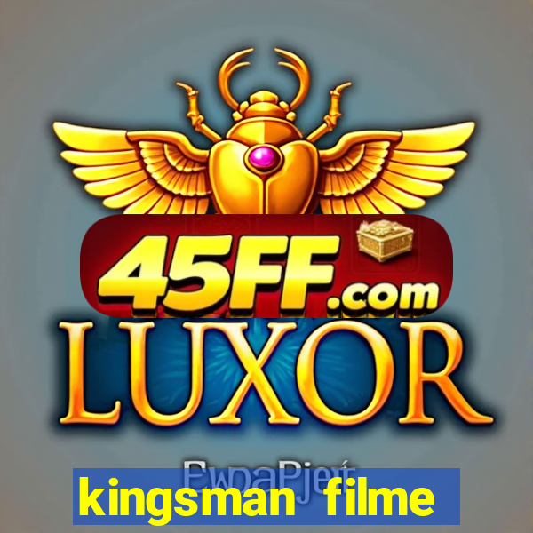 kingsman filme completo dublado superflix